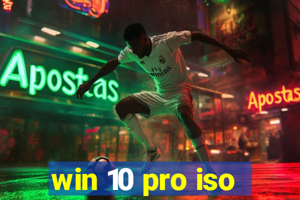 win 10 pro iso